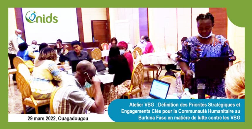 Atelier VBG : Définition des Priorités Stratégiques et Engagements Clés pour la Communauté Humanitaire au Burkina Faso en matière de lutte contre les VBG